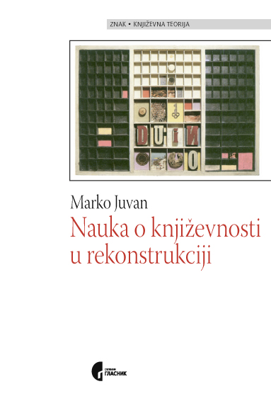 НАУКА О КЊИЖЕВНОСТИ У РЕКОНСТРУКЦИЈИ